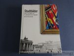 Coll. - Bartmann, D. et al. - Stadtbilder. Berlin in der Malerei vom 17. Jahrhundert bis zur Gegenwart.