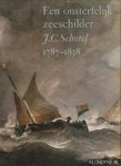 Groot, de J.M - Een onsterflijke zeeschilder - J.C Schotel 1787 - 1838 Groot, de J.M - Een onsterflijke zeeschilder - J.C Schotel 1787 - 1838