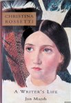 Marsh, Jan - Christina Rossetti: A Writer's Life