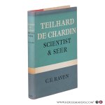Raven, Charles E. - Teilhard de Chardin: Scientist and Seer.