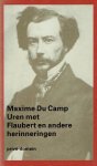CAMP, Maxime Du - Uren met Flaubert en andere herinneringen. Samengesteld, vertaald en van een voorwoord voorzien door Edu Borger.
