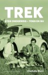 Charlotte Kleyn - Trek Eten onderweg - toen en nu