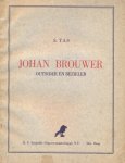 Tas, S. - Tas, S.-Johan Brouwer, outsider en bezieler