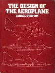 STINTON, DARROL - The design of the aeroplane which describes commen-sense mechanics of design as they affect the flying qualities of aeroplanes needing only one pilot
