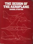 STINTON, DARROL - The design of the aeroplane which describes commen-sense mechanics of design as they affect the flying qualities of aeroplanes needing only one pilot