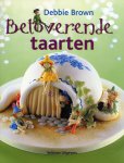 Debbie Brown - Betoverende taarten
