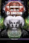 Christopher Jon Bjerknes - The manufacture and sale of St Einstein - V