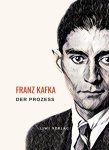 Franz Kafka - Der Prozess. Neuausgabe