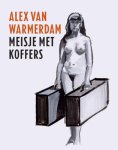 Alex van Warmerdam - Meisje met koffers
