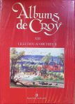  - Albums de Croÿ XIII - Châttelenies de Lille, Douai, Orchies II