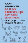 Vrancken, Kaat - Ga je nu eindelijk dat boek schrijven!