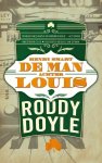 Roddy Doyle, Roddy Doyle - De Man Achter Louis