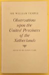 TEMPLE, WILLIAM. - Observations Upon the United Provinces of the Netherlands.