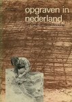 Kooijmans, Dr.L.P.Louwe - Opgraven in Nederland - het werk van een archeoloog oorspronkelijk uitgeg. door de AVRO onder de titel: Archeologie in Nederland