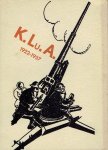 FEITSMA, W.A. & A.J. MAAS - Het korps Luchtdoel-Artillerie en zijn beteekenis voor onze militaire luchtverdediging. Samengesteld ter gelegenheid van het vijftienjarig bestaan van het korps Luchtdoel-Artillerie.