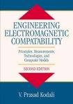 Auteur: V. Prasad Kodali - The Engineering Electromagnetic Compatibility Principles, Measurements, Technologies, and Computer Models