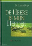 Dorp, Ds. S. van - De Heere is mijn Herder