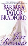 Bradford, Barbara Taylor - Just rewards