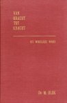 Blok, Ds. M. - Blok, Ds. M.-Van kracht tot kracht Blok, Ds. M. - Blok, Ds. M.-Van kracht tot kracht