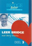 Westra, Berry - Leer bridge met Berry Westra Deel 3