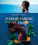 Sandra Alvarez - ¡Sabor Sabor! Sensational Spanish Flavors