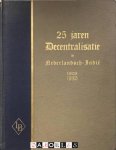 F.W.A. Kerchmann - 25 jaren Decentralisatie in Nederlandsch-Indië 1905-1930