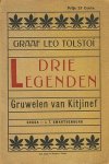 TOLSTOI, Leo - Drie legenden. Gruwelen van Kitjinef.