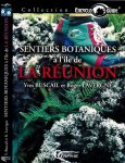 Buscail, Yves & Roger Lavergne - Sentiers Botaniques à lîle de La Réunion