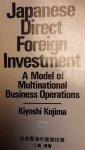 KOJIMA Kiyoshi - Japanese direct foreign investment. A model of multinational business operations