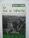 Garde, Marcellin La - - Le Val de l'Ourthe. Sites légendaires & touristiques.