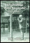 Bruil, Gerard, Bruil, Kim, Weening, Carel - Schietcollege 'Prins Alexander' 150 jaar : 1861-2011