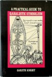 Gareth Knight 53099 - A Practical Guide to Qabalistic Symbolism Two volumes in one edition