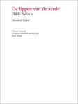 Pablo Neruda - De Lippen Van De Aarde