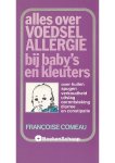 Francoise Comeau - Alles over voedselallergie bij baby's en kleuters Francoise Comeau - Alles over voedselallergie bij baby's en kleuters