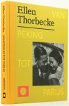 THORBECKE, E. - Van Peking tot Parijs. Samengesteld door R. Lundgren. Tekst en redactionele ondersteuning door R. Suermondt.