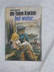 Speelman, Ewout - En toen kwam het water…