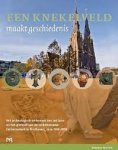 Arts, Nico [red.] - Een knekelveld maakt geschiedenis. Het archeologisch onderzoek van het koor en het grafveld van de middeleeuwse Catharinakerk in Eindhoven, circa 1200-1850.