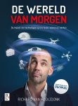Richard van Hooijdonk - De wereld van morgen de impact van technologie op ons leven, wonen en werken
