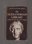 Parsons, Edward Alexander - The Alexandrian Library. Glory of the Hellenic World. Its Rise, Antiquities and Destructions
