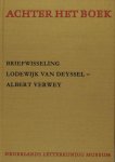 Prick, Harry G.M. (ed.). - De briefwisseling tussen Lodewijk van Deyssel en Albert Verweij.