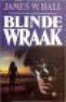 Hall, James W. - BLINDE WRAAK