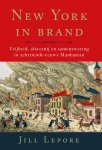 Jill Lepore - New York in brand Vrijheid, slavernij en samenzwering in 18e-eeuws Manhattan