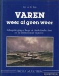 Burg, Ger van der - Varen: weer of geen weer: scheepsbergingen langs de Nederlandse kust en in internationale wateren, alsmede enkele grote sleepreizen