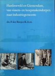 BREEJEN K.A. zn, DRS P. DEN - Hardinxveld en Giessendam van vissers- en hoepmakersdorpen naar industriegemeente
