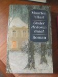 Hart, Maarten 't - Onder de korenmaat