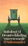 Uyl, Bob den - De  ontwikkeling van de woede