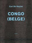 Carl de Keyzer & David Van Reybrouck - Congo (Belgie)