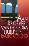 Coelho, Paulo - Aan de oever van de Piedra huilde ik