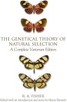 Sir Ronald Aylmer Fisher - The Genetical Theory of Natural Selection A Complete Variorum Edition