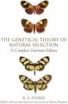 Sir Ronald Aylmer Fisher 304913 - The Genetical Theory of Natural Selection A Complete Variorum Edition